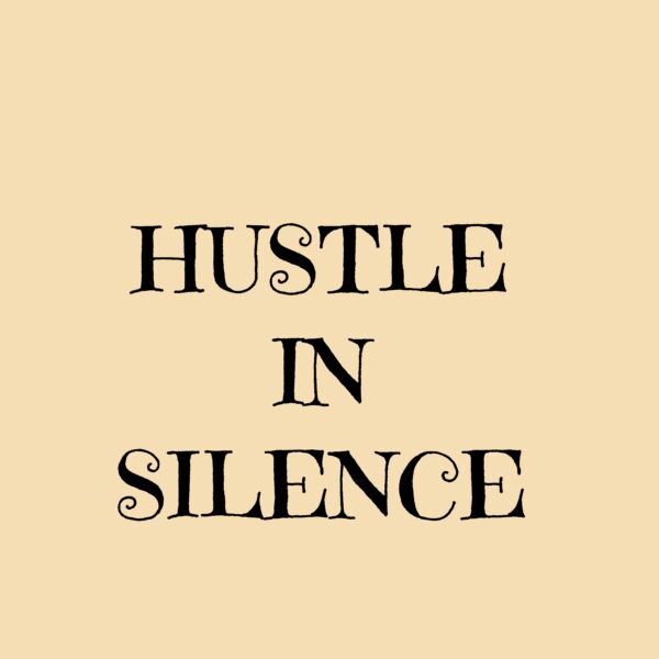 Hustle In Silence Thumbnail